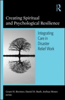 Creating Spiritual And Psychological Resilience: Integrated Care In Disaster Relief Work