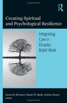 Creating Spiritual and Psychological Resilience: Integrating Care in Disaster Relief Work