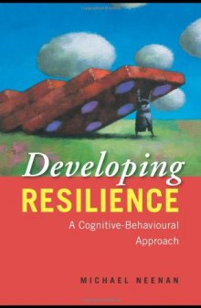 Developing Resilience: A Cognitive-Behavioural Approach