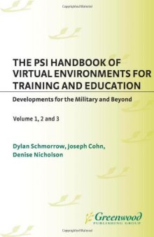 The PSI Handbook of Virtual Environments for Training and Education Developments for the Military and Beyond