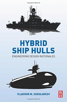 Hybrid ship hulls : engineering design rationales