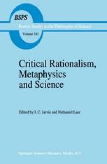 Critical Rationalism, Metaphysics and Science: Essays for Joseph Agassi Volume I