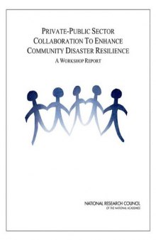 Private-Public Sector Collaboration to Enhance Community Disaster Resilience: A Workshop Report