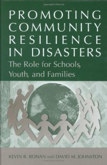 Promoting Community Resilience in Disasters: The Role for Schools, Youth, and Families