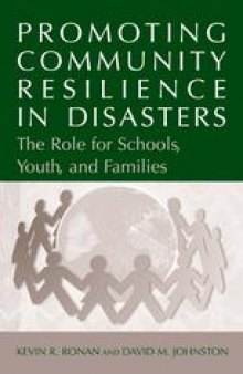 Promoting Community Resilience in Disasters: The Role for Schools, Youth, and Families