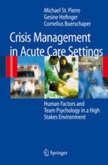 Crisis Management in Acute Care Settings: Human Factors and Team Psychology in a High Stakes Enviroment
