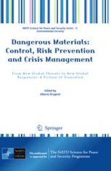 Dangerous Materials: Control, Risk Prevention and Crisis Management: From New Global Threats to New Global Responses: A Picture of Transition