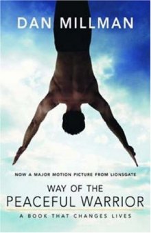 Way of the peaceful warrior: A basically true story