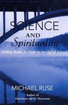 Science and Spirituality: Making Room for Faith in the Age of Science