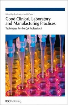 Good Clinical, Laboratory and Manufacturing Practices:: Techniques for the QA Professional