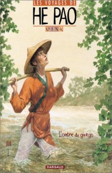 Les Voyages d'He Pao, tome 2 : L'Ombre du Ginkgo