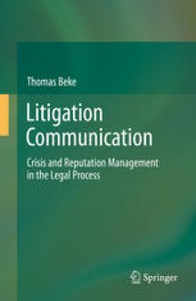 Litigation Communication: Crisis and Reputation Management in the Legal Process