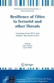 Resilience of Cities to Terrorist and other Threats: Learning from 9/11 and further Research Issues 