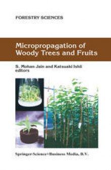 Micropropagation of Woody Trees and Fruits