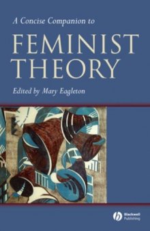 A Concise Companion to Feminist Theory (Concise Companions to Literature and Culture)