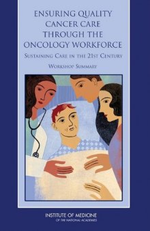 Ensuring Quality Cancer Care Through the Oncology Workforce: Sustaining Care in the 21st Century: Workshop Summary