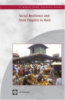 Social Resilience and State Fragility in Haiti (Country Studies) (World Bank Country Study)