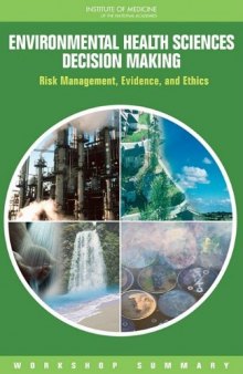 Environmental Health Sciences Decision Making: Risk Management, Evidence, and Ethics: Workshop Summary