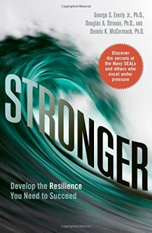 Stronger: Develop the Resilience You Need to Succeed