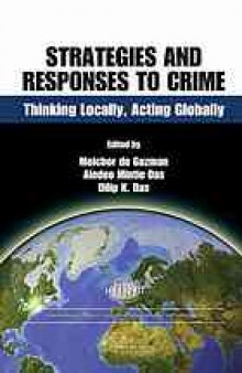Strategic responses to crime : thinking locally, acting globally