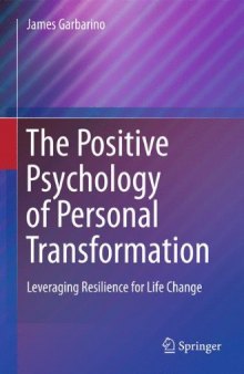 The Positive Psychology of Personal Transformation: Leveraging Resilience for Life Change