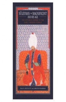 Süleyman the Magnificent and His Age: The Ottoman Empire in the Early Modern World