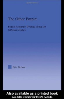 The Other Empire: British Romantic Writings about the Ottoman Empire (Literary Criticism and Cultural Theory)