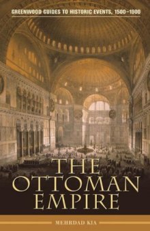 The Ottoman Empire (Greenwood Guides to Historic Events 1500-1900)