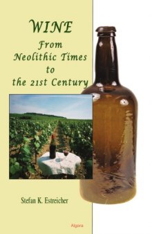 Wine: From Neolithic Times to the 21st Century (HC)