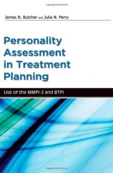Personality Assessment in Treatment Planning: Use of the MMPI-2 and BTPI