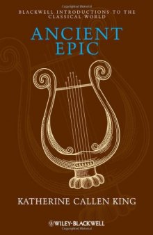 Ancient Epic (Blackwell Introductions to the Classical World)