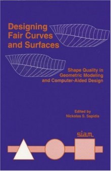 Designing Fair Curves and Surfaces: Shape Quality in Geometric Modeling and Computer-Aided Design (Geometric Design Publication)