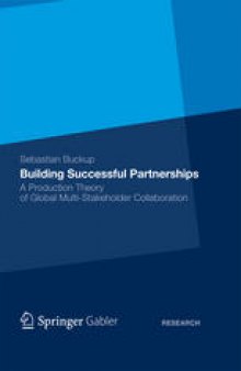 Building Successful Partnerships: A Production Theory of Global Multi-Stakeholder Collaboration