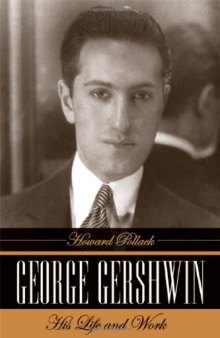 George Gershwin : his life and work