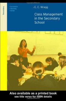 Class Management in the Secondary School (Successful Teaching Series (London, England).)