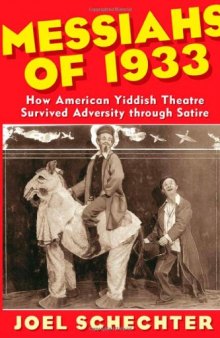 Messiahs of 1933: How American Yiddish Theatre Survived Adversity through Satire