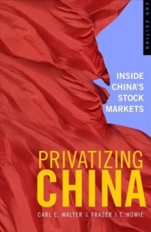 Privatizing China: Inside China's Stock Markets, 2nd Edition