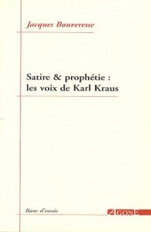 Satire et prophétie : les voix de Karl Kraus