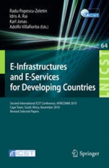 E-Infrastuctures and E-Services for Developing Countries: Second International ICST Conference, AFRICOM 2010, Cape Town, South Africa, November 25-26, 2010, Revised Selected Papers