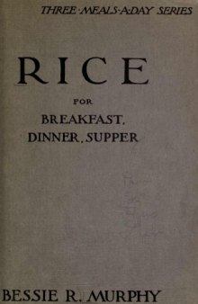 Rice for breakfast, dinner, supper