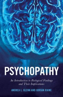 Psychopathy : an introduction to biological findings and their implications