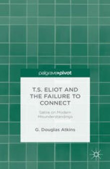 T.S. Eliot and the Failure to Connect: Satire and Modern Misunderstandings