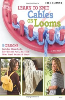 Learn to Knit Cables on Looms  