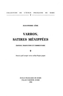 Varron, Satires Ménippées, Volume 9: Nescis quid uesper serus uehat - Papia papae (Collection de l'École Française de Rome, 9)  