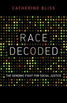 Race decoded : the genomic fight for social justice