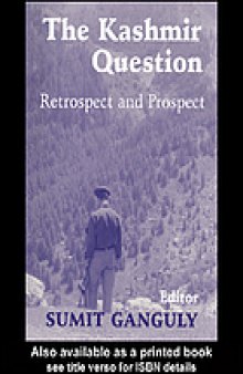The Kashmir question : retrospect and prospect
