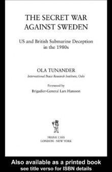The Secret War Against Sweden: US and British Submarine Deception in the 1980s