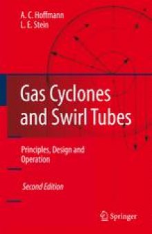 Gas Cyclones and Swirl Tubes: Principles, Design and Operation