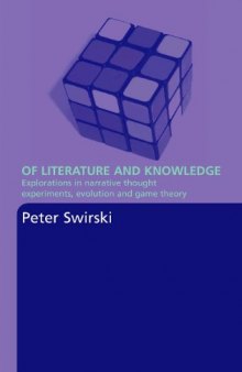 Of Literature and Knowledge: Explorations in Narrative Thought Experiments, Evolution, and Game Theory