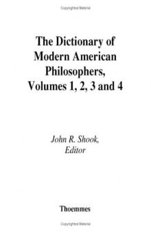 The Dictionary Of Modern American Philosophers